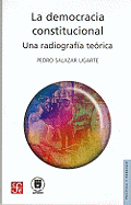 La Democracia Constitucional: Una Radiografia Teorica