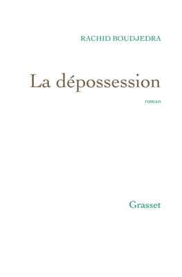 La Depossession - Boudjedra-R