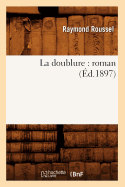 La Doublure: Roman (?d.1897)