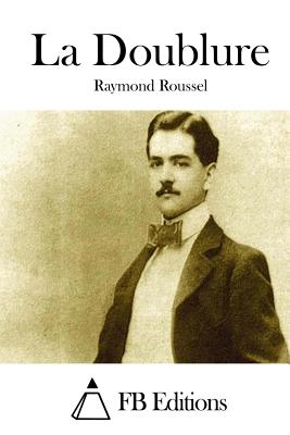 La Doublure - Fb Editions (Editor), and Roussel, Raymond