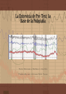 La Entrevista de Pre-Test; la Base de la Poligrafia