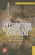 La Estructura de Las Revoluciones Cientificas