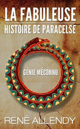 La Fabuleuse Histoire de Paracelse: Genie Meconnu