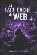 La Face Cach? Du Web