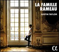 La Famille Rameau - Justin Taylor (harpsichord)