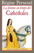 La Femme au temps des Cath�drales