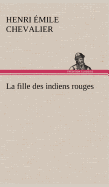 La fille des indiens rouges