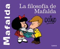 La Filosof�a de Mafalda / The Philosophy of Mafalda