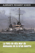 La Flota de Alta Mar de Alemania en la Gran Guerra