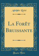 La For�t Bruissante (Classic Reprint)