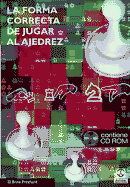 La Forma Correcta de Jugar Al Ajedrez