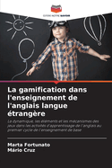 La gamification dans l'enseignement de l'anglais langue ?trang?re