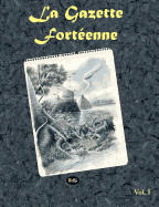 La Gazette Fort?enne Volume 1