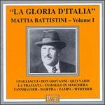 La Gloria d'Italia: Mattia Battistini, Vol.1