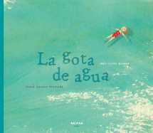 La Gota de Agua: Seg�n Raimon Panikkar Volume 2