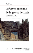 La Gr?ce au temps de la guerre de Troie