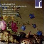 La Gracieuse: Pi�ces de Viole by Marin Marais