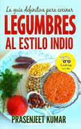 La gu?a definitiva para cocinar legumbres al estilo indio
