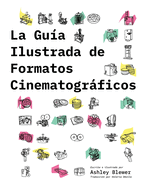 La Gu?a Ilustrada de Formatos Cinematogr�ficos