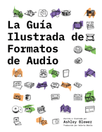La Gu?a Ilustrada de Formatos de Audio