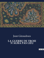 La guerre de Troie n'aura pas lieu