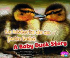 La Historia de Un Pato Beb?/A Baby Duck Story