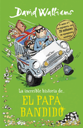 La Incre?-Ble Historia De... El Pap? Bandido / Bad Dad
