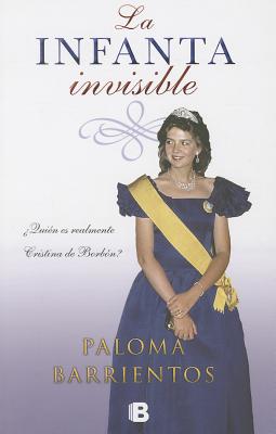 La Infanta Invisible - Barrientos, Paloma