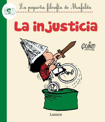La Injusticia / Injustice - Quino, Quino