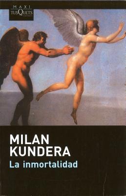 La Inmortalidad - Kundera, Milan