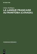 La langue fran?aise au Manitoba (Canada)