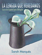 La lengua que heredamos: Curso de espa�ol para biling�es