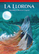 La Llorona: Retelling a Mexican Legend