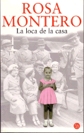 La Loca de La Casa: The Crazed Woman Inside Me