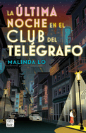 La ?ltima Noche En El Club del Tel?grafo
