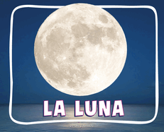La Luna (the Moon)
