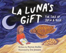 La Luna's Gift: The Tale of Sof?a and Ollie