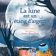 La Lune Est Un ?tang d'Argent