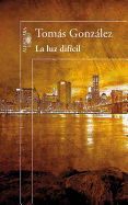 La Luz Dificil