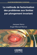 La m?thode de factorisation des probl?mes aux limites par plongement invariant