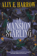 La Mansi�n Starling / Starling House