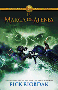 La Marca de Atenea: Los Heroes del Olimpo 3
