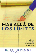La Mas Alla de Los Limites: Como Aprender a Confiar de Nuevo