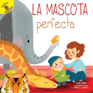 La Mascota Perfecta: The Perfect Pet