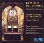 La Messe de Tournai: Codex Musical de las Huelgas