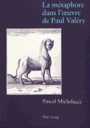 La Metaphore Dans L'Oeuvre de Paul Valery