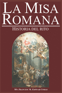 La Misa Romana: Historia del rito
