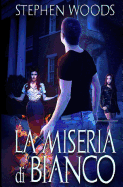 La Miseria Di Bianco