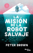 La Misi�n de la Robot Salvaje / The Wild Robot Protects