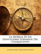 La Mobilia Di Un Gentiluomo Ferrarese del Cinquecento